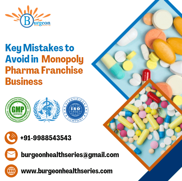 Key Mistakes to Avoid in a Monopoly Pharma Franchise Business